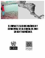 El impacto socioeconómico y ambiental de la sequía de 2001 en Centroamérica