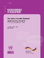 Tax policy in Latin America: Assessment and guidelines for a second generation of reforms