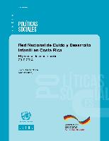 Red Nacional de Cuido y Desarrollo Infantil en Costa Rica: El proceso de construcción 2010-2014