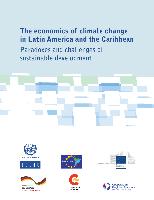The economics of climate change in Latin America and the Caribbean: Paradoxes and challenges of sustainable development