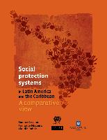 Social protection systems in Latin America and the Caribbean: a comparative view