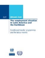 The employment situation in Latin America and the Caribbean: Conditional transfer programmes and the labour market