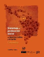 Sistemas de protección social en América Latina y el Caribe: Colombia