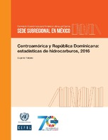 Centroamérica y República Dominicana: estadísticas de hidrocarburos, 2016