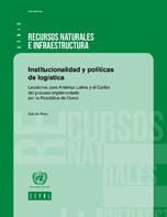 Institucionalidad y políticas de logística: lecciones para América Latina y el Caribe del proceso implementado por la República de Corea