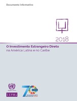 O Investimento Estrangeiro Direto na América Latina e no Caribe 2018. Documento informativo