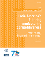 Latin America’s faltering manufacturing competitiveness: What role for intermediate services?