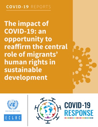 The impact of COVID-19: An opportunity to reaffirm the central role of migrants’ human rights in sustainable development