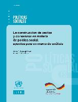 La construcción de pactos y consensos en materia de política social: apuntes para un marco de análisis