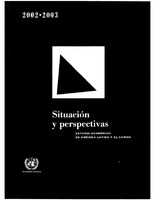 Situación y perspectivas: Estudio Económico de América Latina y el Caribe 2002-2003
