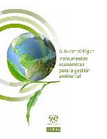 Guía metodológica: instrumentos económicos para la gestión ambiental