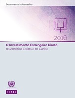 O Investimento Estrangeiro Direto na América Latina e no Caribe 2016. Documento informativo