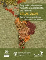 Seguridad alimentaria, nutrición y erradicación del hambre CELAC 2025: elementos para el debate y la cooperación regionales