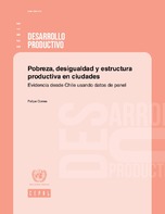 Pobreza, desigualdad y estructura productiva en ciudades: evidencia desde Chile usando datos de panel
