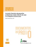 Inclusión financiera de pequeños productores rurales: estudio de caso en la República Dominicana