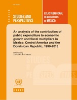 An Analysis Of The Contribution Of Public Expenditure To Economic Growth And Fiscal Multipliers In Mexico Central America And The Dominican Republic 1990 2015