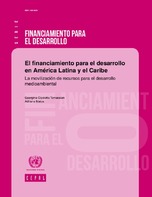 El financiamiento para el desarrollo en América Latina y el Caribe: la movilización de recursos para el desarrollo medioambiental