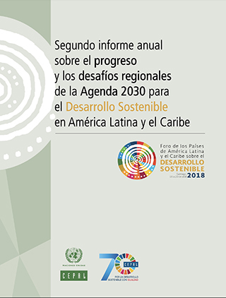 Segundo informe anual sobre el progreso y los desafíos regionales de la Agenda 2030 para el Desarrollo Sostenible en América Latina y el Caribe