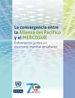La convergencia entre la Alianza del Pacífico y el MERCOSUR: Enfrentando juntos un escenario mundial desafiante