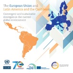 The European Union and Latin America and the Caribbean: Convergent and sustainable strategies in the current global environment
