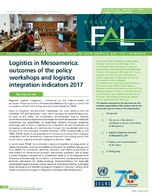 Logistics in Mesoamerica: outcomes of the policy workshops and logistics integration indicators 2017