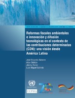 Reformas fiscales ambientales e innovación y difusión tecnológicas en el contexto de las contribuciones determinadas (CDN): una visión desde América Latina