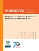 Centroamérica y República Dominicana: estadísticas de hidrocarburos, 2017
