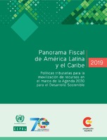 Panorama Fiscal de América Latina y el Caribe 2019: políticas tributarias para la movilización de recursos en el marco de la Agenda 2030 para el Desarrollo Sostenible