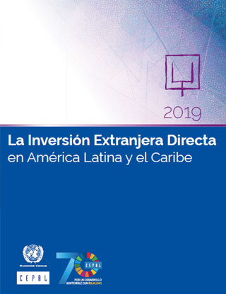 La Inversión Extranjera Directa en América Latina y el Caribe 2019