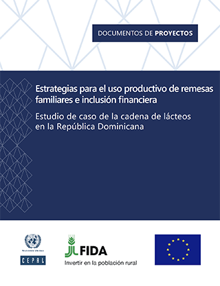 Estrategias para el uso productivo de remesas familiares e inclusión financiera: estudio de caso de la cadena de lácteos en la República Dominicana