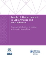 People Of African Descent In Latin America And The Caribbean Developing Indicators To Measure And Counter Inequalities Digital Repository Economic Commission For Latin America And The Caribbean