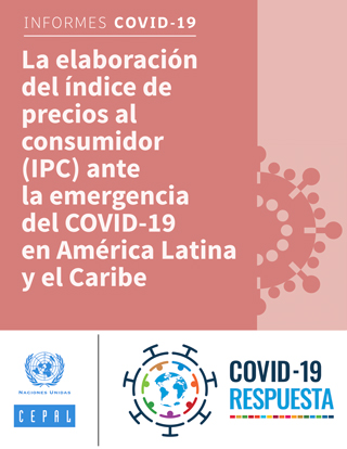 La elaboración del índice de precios al consumidor (IPC) ante la emergencia del COVID-19 en América Latina y el Caribe