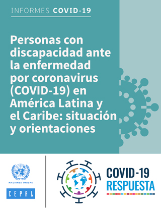 Personas con discapacidad ante la enfermedad por coronavirus (COVID-19) en América Latina y el Caribe: situación y orientaciones