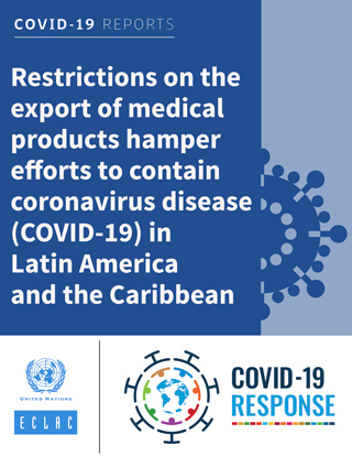 Restrictions on the export of medical products hamper efforts to contain coronavirus disease (COVID-19) in Latin America and the Caribbean