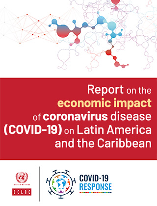 Report on the economic impact of coronavirus disease (COVID-19) on Latin America and the Caribbean