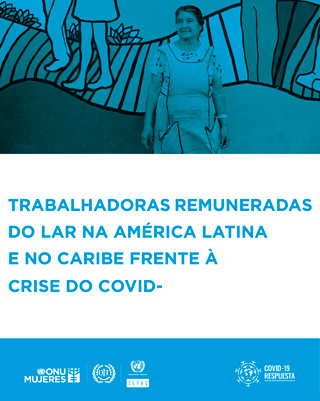 Trabalhadoras remuneradas do lar na América Latina e no Caribe à crise do COVID-19