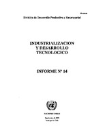 Industrializacion Y Desarrollo Tecnologico Informe No 14 Digital Repository Economic Commission For Latin America And The Caribbean