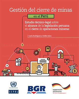 Gestión del cierre de minas en el Perú: estudio técnico-legal sobre el alcance de la legislación peruana en el cierre de operaciones mineras