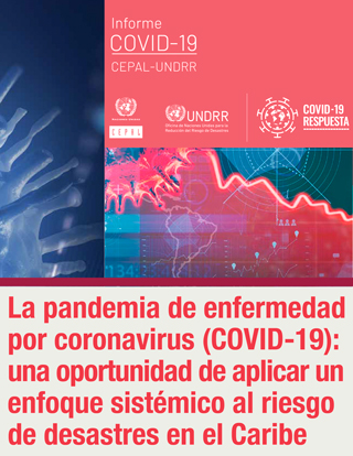 La pandemia de enfermedad por coronavirus (COVID-19): una oportunidad de  aplicar un enfoque sistémico al riesgo de desastres en el Caribe |  Publicación | Comisión Económica para América Latina y el Caribe