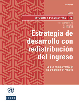 Estrategia de desarrollo con redistribución del ingreso: salario mínimo y frentes de expansión en México