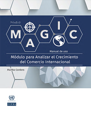 Módulo para Analizar el Crecimiento del Comercio Internacional (MAGIC): manual de uso