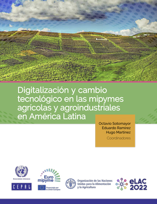 Digitalización y cambio tecnológico en las mipymes agrícolas y agroindustriales en América Latina