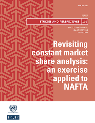 Revisiting Constant Market Share Analysis An Exercise Applied To Nafta