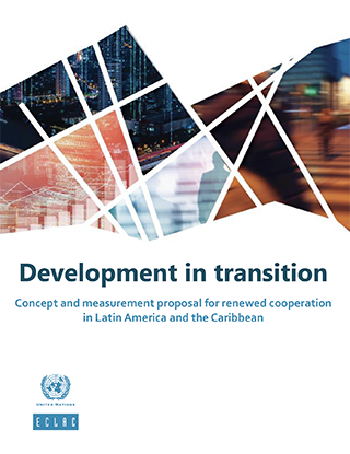 Development in transition: Concept and measurement proposal for renewed cooperation in Latin America and the Caribbean