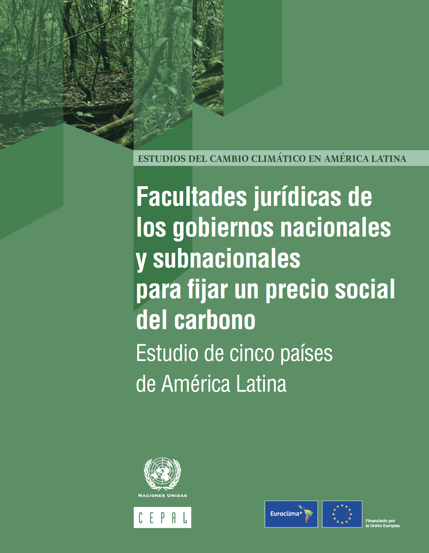 Facultades jurídicas de los gobiernos nacionales y subnacionales para fijar un precio social del carbono: estudio de cinco países de América Latina