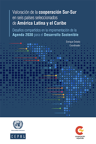 Evaluating South-South cooperation in six Latin American and Caribbean countries: Shared challenges for implementation of the 2030 Agenda for Sustainable Development