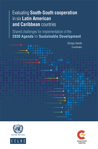 Evaluating South-South cooperation in six Latin American and Caribbean countries: Shared challenges for implementation of the 2030 Agenda for Sustainable Development