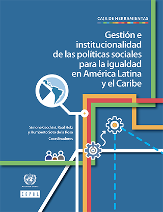 Caja de herramientas. Gestión e institucionalidad de las políticas sociales para la igualdad en América Latina y el Caribe