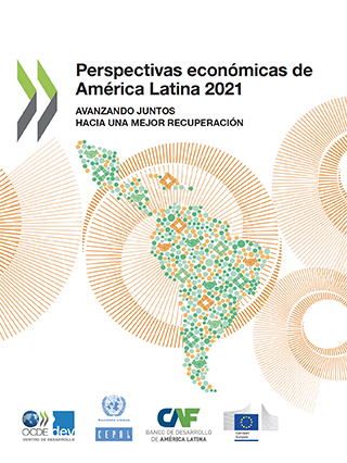 Perspectivas Económicas De América Latina 2021: Avanzando Juntos Hacia ...