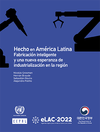 Hecho en América Latina: fabricación inteligente y una nueva esperanza de industrialización en la región